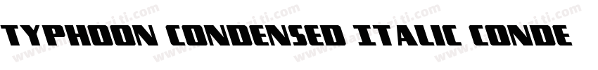 Typhoon Condensed Italic Condensed字体转换